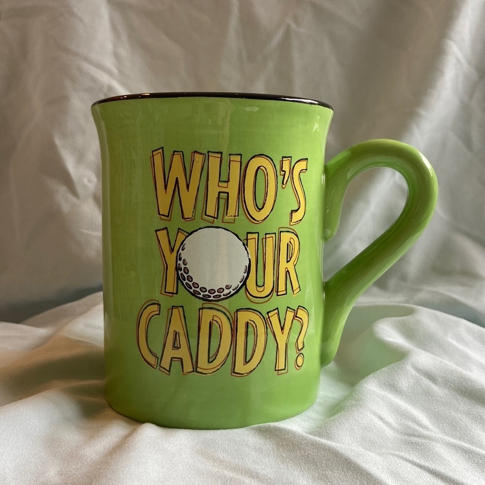 Green “Who's Your Caddy” Coffee tea cup mug